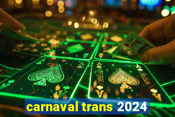 carnaval trans 2024